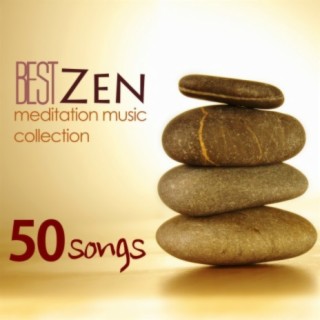 Best Zen Meditation Music Collection: Top 50 Relaxing Songs to Meditate, Meditation Zen Sounds
