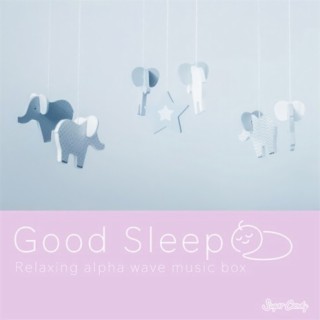 Good Sleep "Relaxing alpha wave music box"