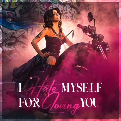 I Hate Myself for Loving You | Boomplay Music