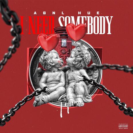 I Need Somebody | Boomplay Music