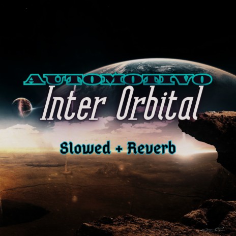 Automotivo Inter Orbital (Slowed + Reverb) | Boomplay Music