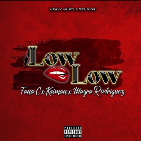 Low Low ft. Kaiman & Mayra Rodriguez | Boomplay Music
