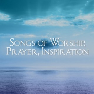 Songs of Worship, Prayer, Inspiration