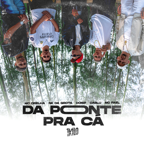 Da Ponte Pra Cá #1 (feat. Caslu, MC FAEL & NK da Grota) | Boomplay Music