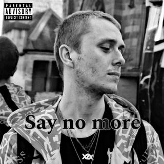 Say no more lyrics | Boomplay Music