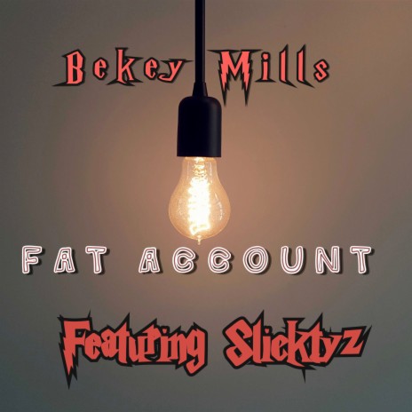 Fat Account ft. Slicktyz | Boomplay Music