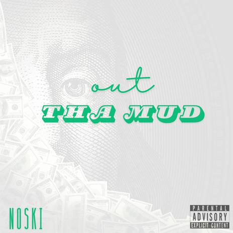 Out tha mud | Boomplay Music