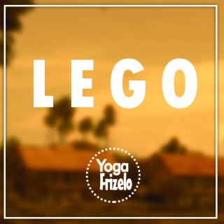 LEGO lyrics | Boomplay Music