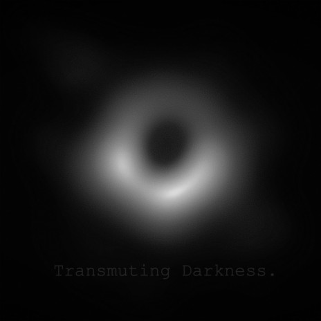 Transmuting Darkness