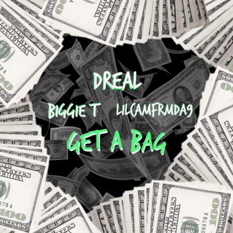 Get A Bag ft. Biggie T & LilCamFrmDa9