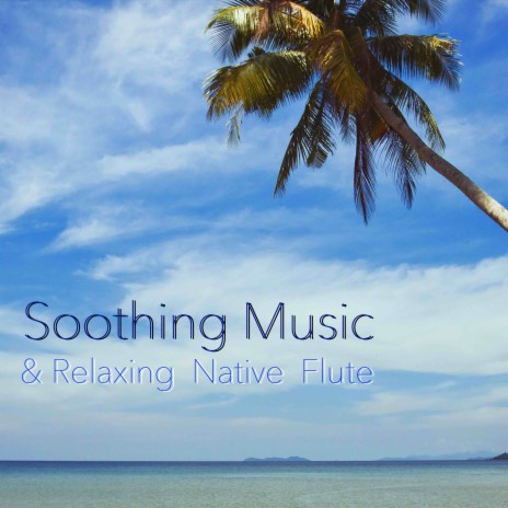 Gentle Water Sound And Native Flute | Boomplay Music