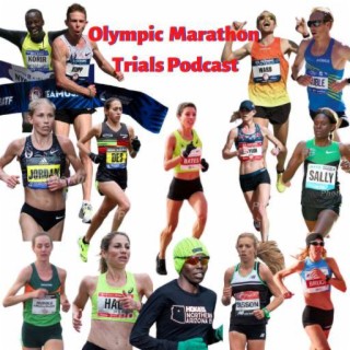 Olympic Marathon Trials Preview Podcast