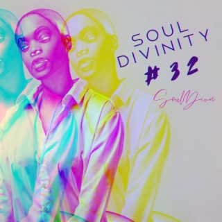 Episode 32: Soul Divinity #32 - SoulDiva