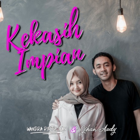 Kekasih Impian ft. Wandra Restus1yan | Boomplay Music