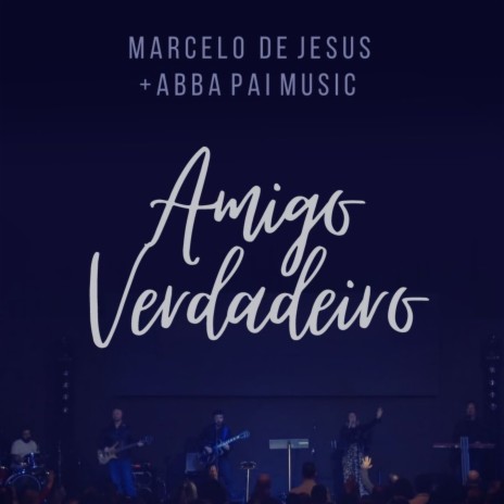 Amigo Verdadeiro ft. Abba Pai Music