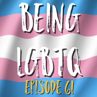 Being LGBTQ Episode 61 Lucy Clark
