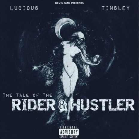 The Tale of The Rider and Hustler ft. Lucious | Boomplay Music