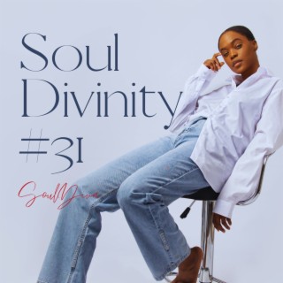 Episode 31: Soul Divinity #31 - SoulDiva