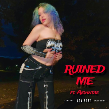 Ruined Me ft. Ajohntae | Boomplay Music
