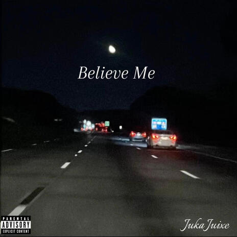 Believe Me | Boomplay Music