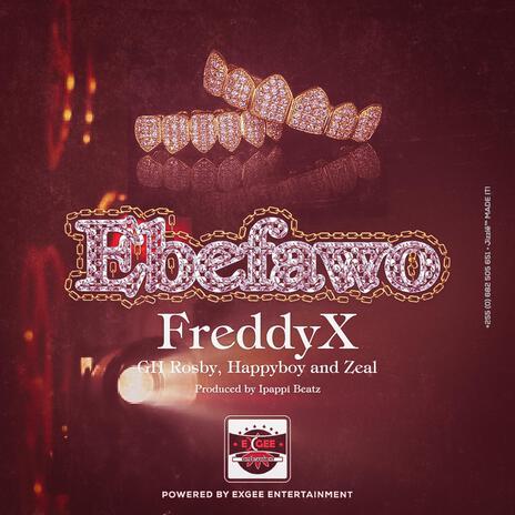 Ebefawo ft. Gh Rosby, Happyboy & Zeal | Boomplay Music