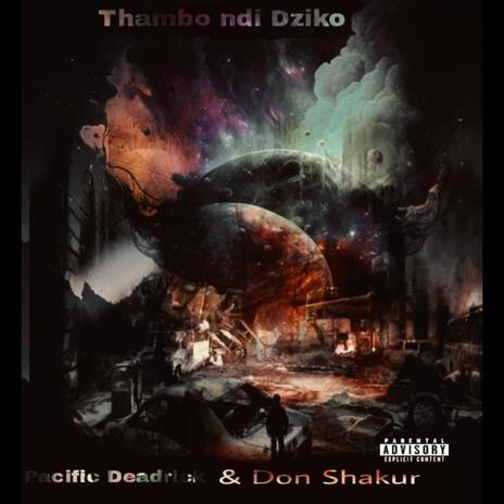 Thambo ndi Dziko ft. Pacific Deadrick | Boomplay Music