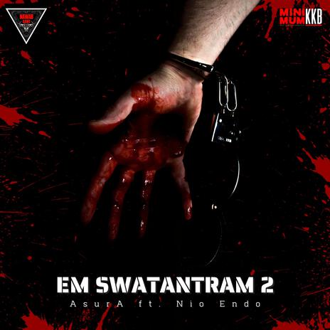 Em Swatantram 2 ft. Nio Endo | Boomplay Music