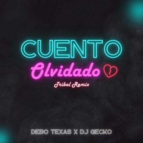 Cuento Olvidado (Dj Gecko Remix Tribal) ft. Dj Gecko | Boomplay Music