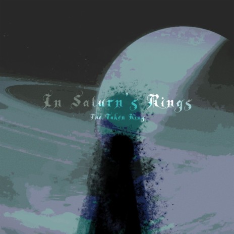 In Saturn's Rings (The Taken King)