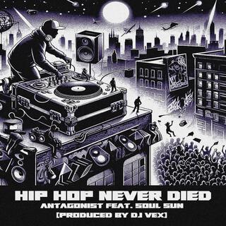 HiP HOP NEVER DIED