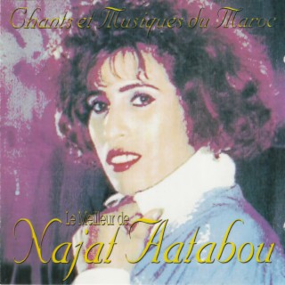 Chants et Musiques du Maroc: Le Meilleur de Najat Aatabou