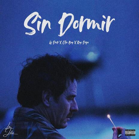 Sin Dormir ft. Olie Boy & Roy Dope | Boomplay Music