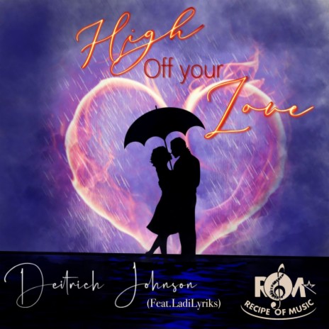 High off your Love ft. LadiLyriks | Boomplay Music