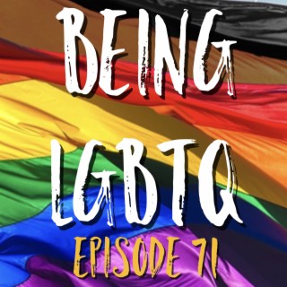 Being LGBTQ Episode 71 Tommy Atkins