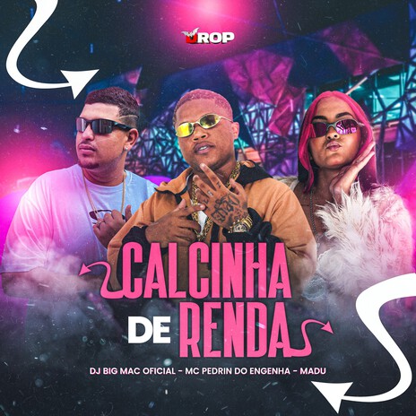 Calcinha de Renda ft. Mc Pedrin do Engenha & Madu | Boomplay Music