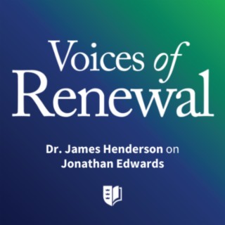 Episode 4: Dr. James Henderson on Jonathan Edwards