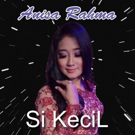 Si Kecil | Boomplay Music