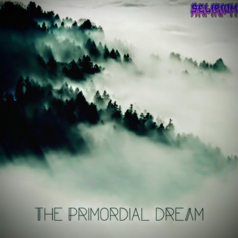 The Primordial Dream