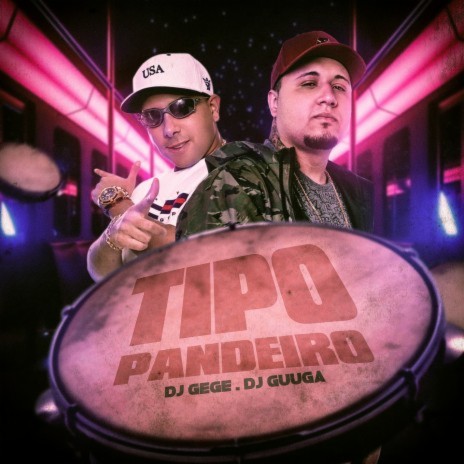 Tipo pandeiro ft. Dj Guuga | Boomplay Music