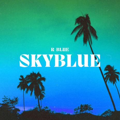 SkyBlue | Boomplay Music