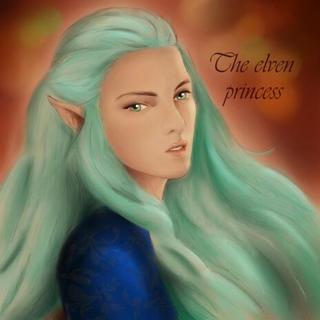 The elven princess | Boomplay Music