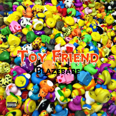 Toy Friend | Boomplay Music