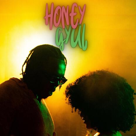 HONEY GYAL | Boomplay Music