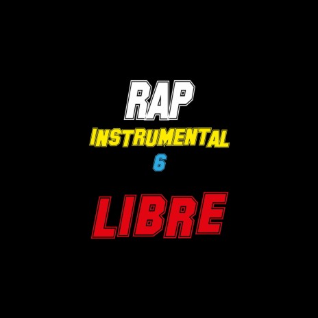 Libre (Instrumental Rap 6)