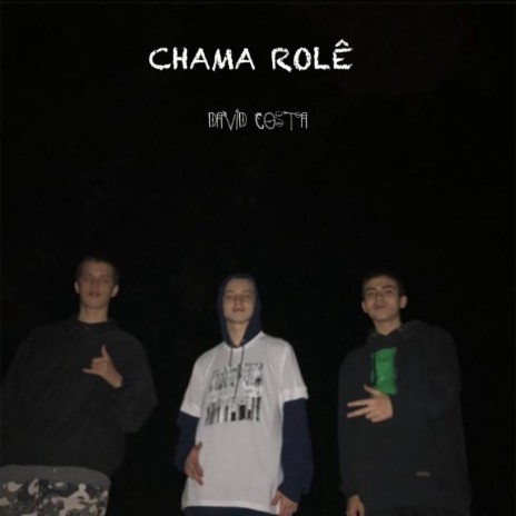 Chama Rolê | Boomplay Music