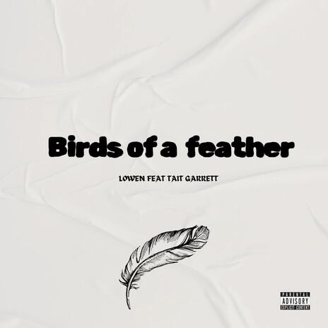 Birds of a feather ft. Tait Garrett | Boomplay Music