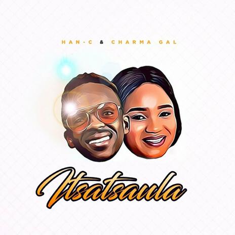 Itsatsaula ft. Charma Gal | Boomplay Music