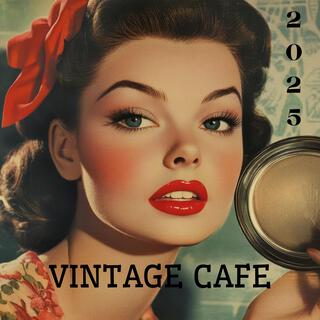 Vintage Cafe 2025