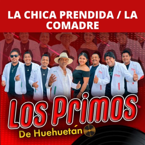 La Chica Prendida / La Comadre | Boomplay Music