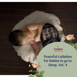 Peaceful Lullabies for Babies to go to Sleep, Vol. 4